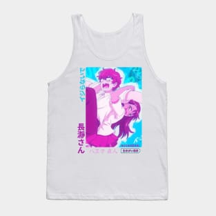 I know you love it when I tease you, Senpai. Tank Top